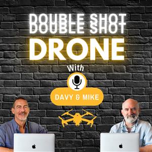 Double Shot Drone Podcast